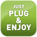 Just Plug & Enjoy